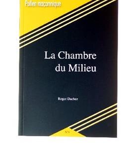 Livre Maçonnique La chambre du Milieu