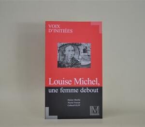 Livre Maçonnique Louise Michel Une femme debout