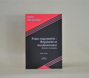 Franc-Maçonnerie régularité et reconnaissance